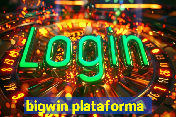 bigwin plataforma